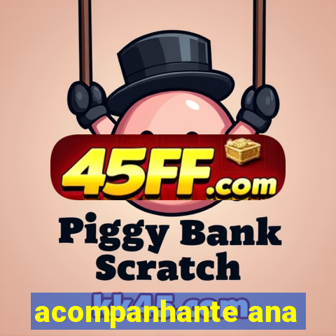 acompanhante ana